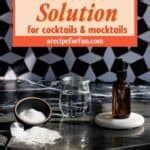 How to Make Saline Solution for Cocktails and Mocktails - A Recipe For Fun