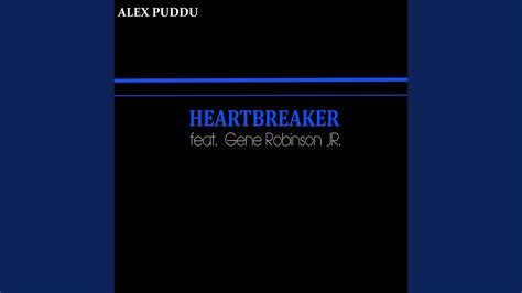 Heartbreaker Feat Gene Robinson Jr Youtube