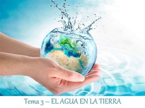 Tema 3 El Agua En La Tierra