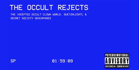 The Occult Rejects The Incepted Occult Clown World Quetzalcoatl