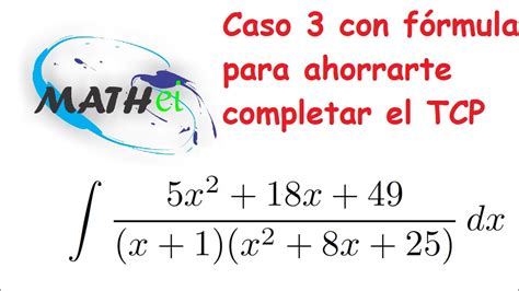 Integraci N Por Fracciones Parciales Caso Con T Cnica Para El Tcp