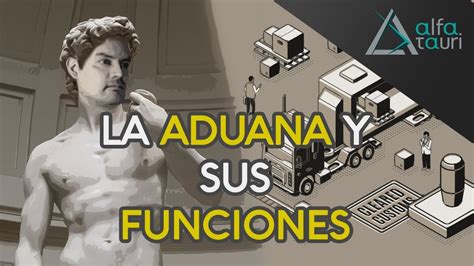 Las Aduanas Y Sus Funciones