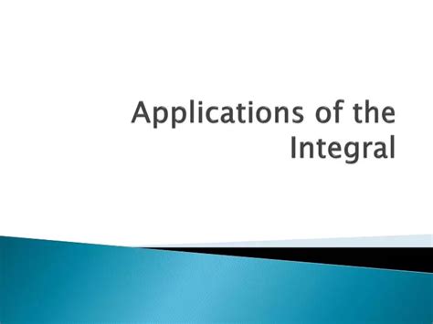 PPT - Applications of the Integral PowerPoint Presentation, free download - ID:2738358