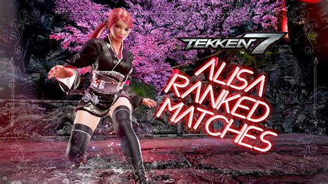 Tekken Alisa Ranked Matches Alisa Mirrors Youtube