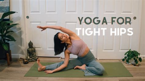 Yoga For Tight Hips Youtube