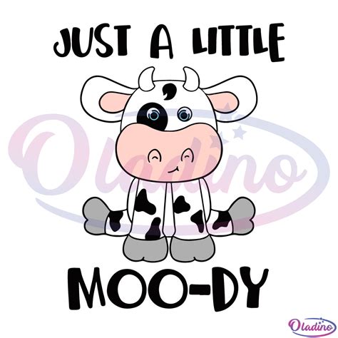 Just A Little Moo Dy Svg Digital File Funny Cow Svg Oladino