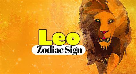 Leo - Characteristics and General Features of Leo Zodiac Sign