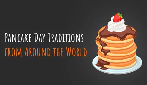 5 Pancake Day Traditions from Around the World