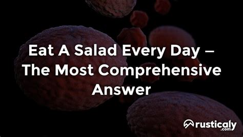 Eat A Salad Every Day With The Clearest Explanation