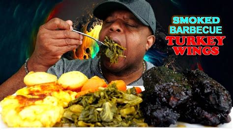 Soul Food Mukbang Smoked Bbq Turkey Wings Collard Greens And More