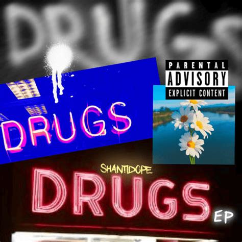 Shanti Dope Drugs Lyrics And Tracklist Genius