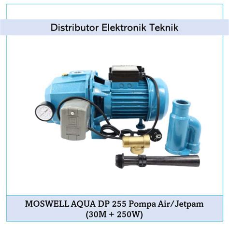 Jual TERMURAH JET PUMP POMPA Moswell AQUA DP 255 Pompa Air Jetpam 30M