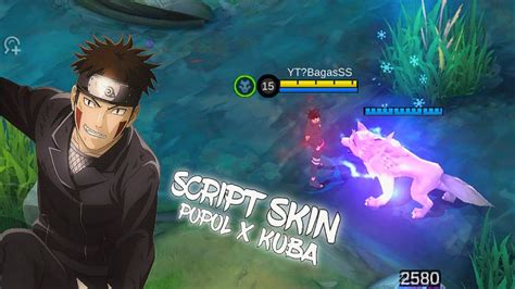 New Script Skin Popol Kupa X Kiba Akamaru No Password Mediafire Full