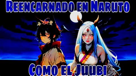 Reencarnado En Naruto Como El Juubi Parte 5 YouTube