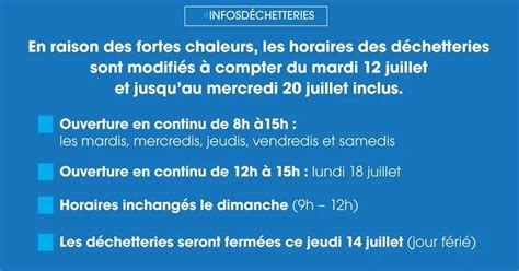 INFO En raison des fortes chaleurs les horaires de la déchetterie