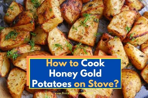 How To Cook Honey Gold Potatoes On Stove Step By Step Guide