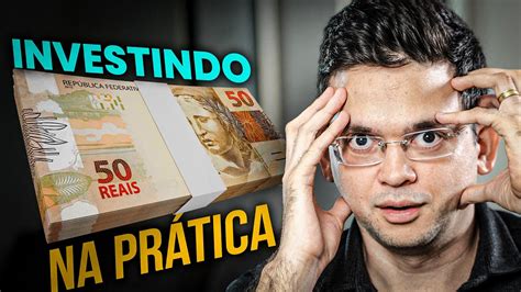 Como Come Ar A Investir R Reais Na Pr Tica Youtube