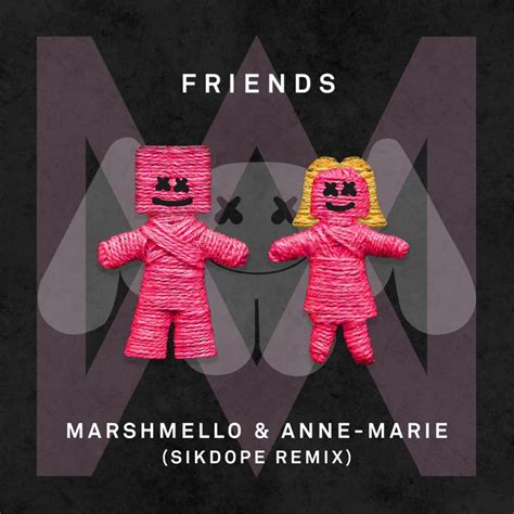 Marshmello & Anne-Marie – FRIENDS (Sikdope Remix) Lyrics | Genius Lyrics