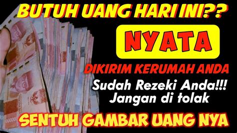 KUN FAYAKUNSEMOGA INI REZEKI ANDA UANG DI ANTAR KE RUMAH ANDA