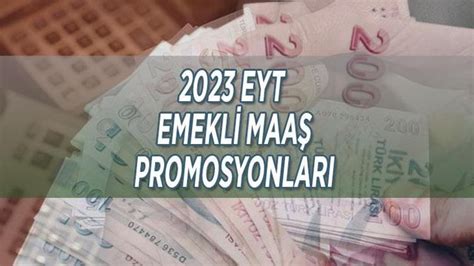 Eyt Emekl Promosyonu Hang Banka Ne Kadar Ver Yor En Y Ksek Emekl