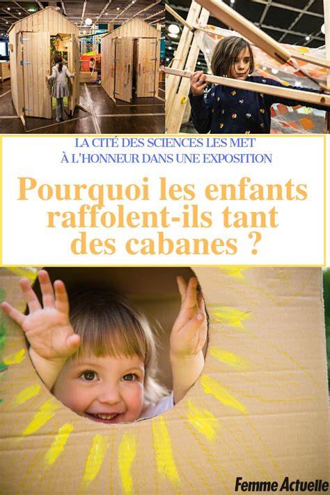 Pourquoi Les Enfants Raffolent Ils Tant Des Cabanes En Cit