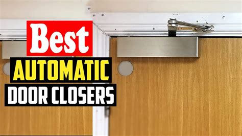 Top 10 Best Automatic Door Closers In 2023 Reviews YouTube