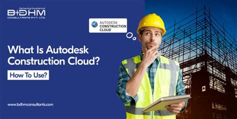 What Is Autodesk Construction Cloud How To Use