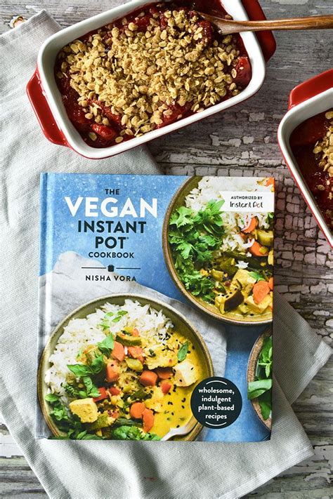 The Vegan Instant Pot Cookbook Review Have You Been Making Good Use