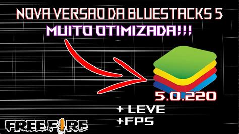 Nova Versao Do Bluestacks Otimizada Resolvendo A Queda De Fps No