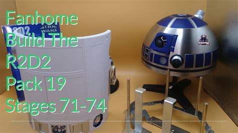 Fanhome Build Your Own R2D2 Pack 19 Issue 71 74 YouTube