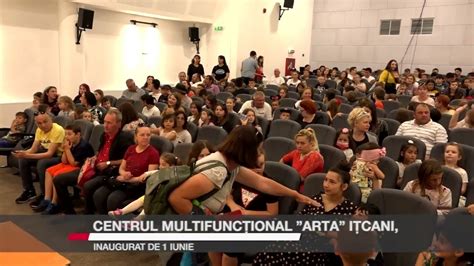 Centrul Multifuncțional Arta Ițcani inaugurat de 1 Iunie