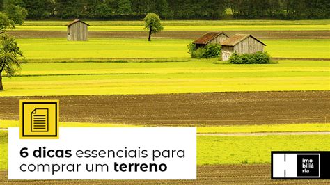 Dicas Essenciais Para Comprar Um Terreno Blog Himobili Ria