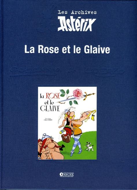 Ast Rix Collection Atlas Les Archives D Asterix Tome La Rose