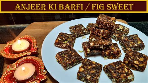 Anjeer Ki Barfi Fig Dry Fruit Barfi Healthy Tasty N Easy Recipe