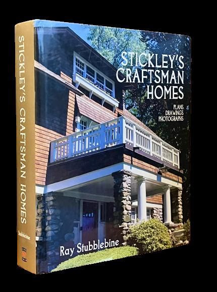 Stickley's Craftsman Homes: Plans, Drawings, Photographs by [Gustav ...