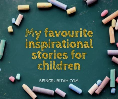 My favourite inspirational stories for children - Being Rubitah