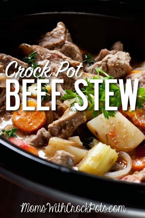 Crock Pot Beef Stew Moms With Crockpots