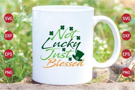 Not Lucky Just Blessed Svg Graphic By Journey With Craft Creative Fabrica