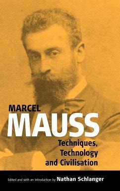 Techniques Technology And Civilization Von Marcel Mauss Englisches