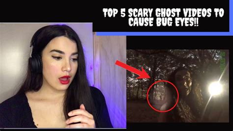 Top 5 Scary Ghost Videos To Cause Bug Eyes Reacting To Nukes Top 5 Youtube