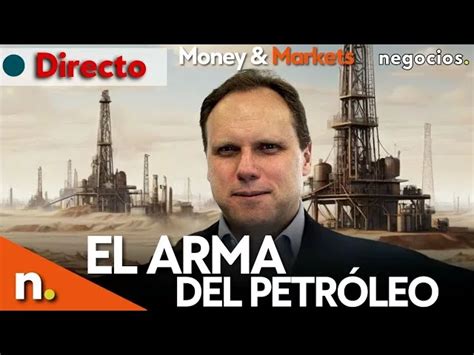 Directo El Arma Del Petr Leo Argentina C Mo Potencia Econ Mica Y