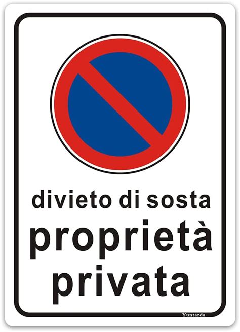 Cartelli Divieto di Sosta Proprietà Privata in Alluminio Metallo 25 cm