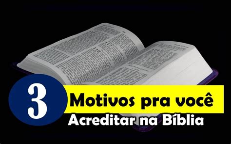 3 Motivos para você acreditar na Bíblia YouTube