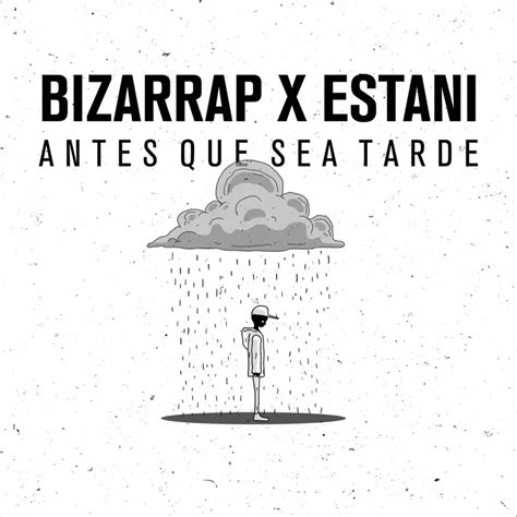 Estani Antes Que Sea Tarde Bizarrap Remix Lyrics Genius Lyrics