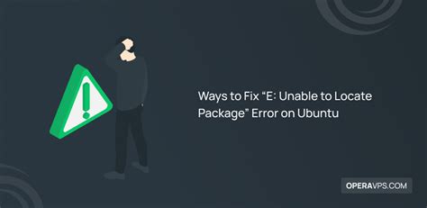 How To Fix E Unable To Locate Package Error On Ubuntu