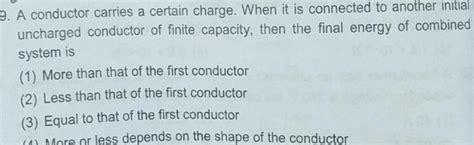 Answered 9 A Conductor Carries A Certain Charge When It Is Connected Kunduz