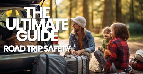 The Ultimate Guide To Road Trip Safety Srk Insurance Brokerage