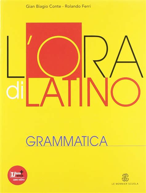 L Ora Di Latino Grammatica Per I Licei E Gli Ist Magistrali Con