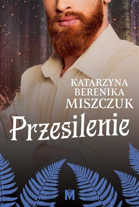 Przesilenie Miszczuk Katarzyna Berenika Książka w Empik