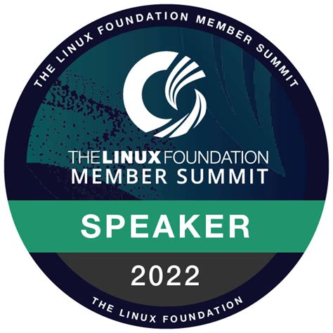 Speaker The Linux Foundation Member Summit 2022 Credly